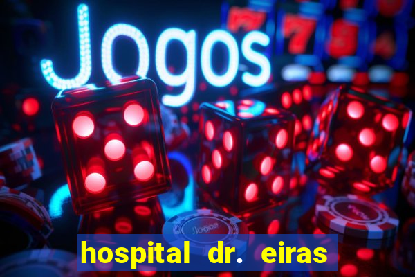 hospital dr. eiras em botafogo